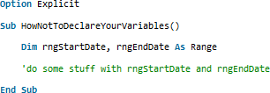 A common mistake when declaring variables in VBA